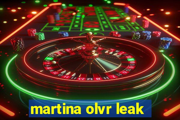 martina olvr leak